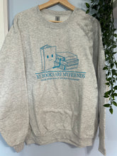 Load image into Gallery viewer, My Books Are my Friends Crewneck: size M &amp; L
