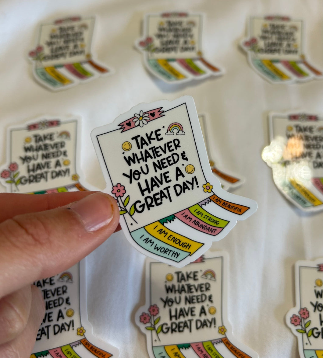 Take What You Need Sticker