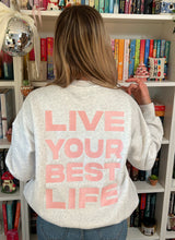 Load image into Gallery viewer, Live Your Best Life Oversized Crewneck
