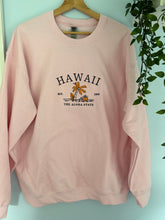 Load image into Gallery viewer, Hawaii Aloha State Crewneck
