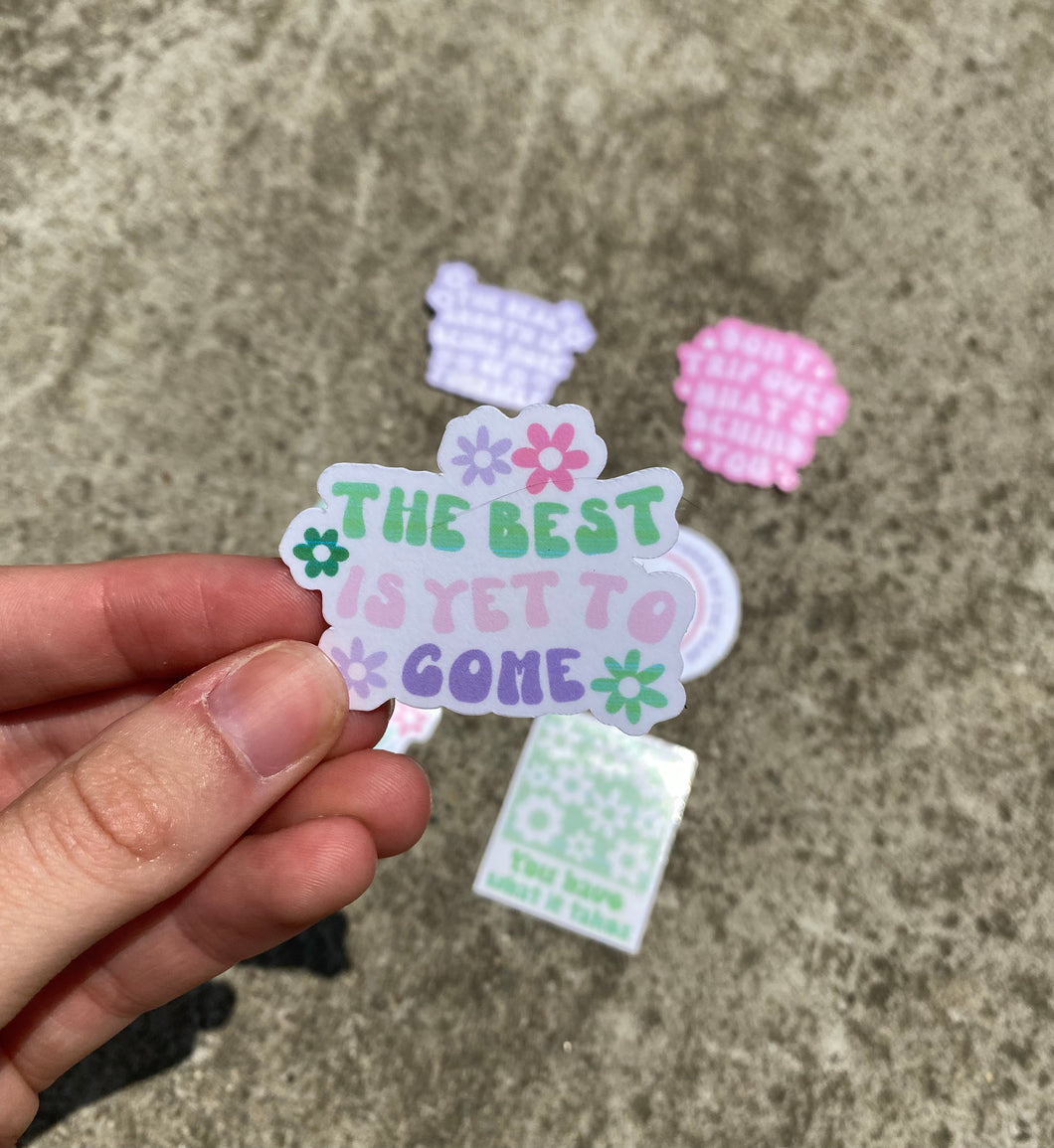 The Best is Yet to Come Sticker