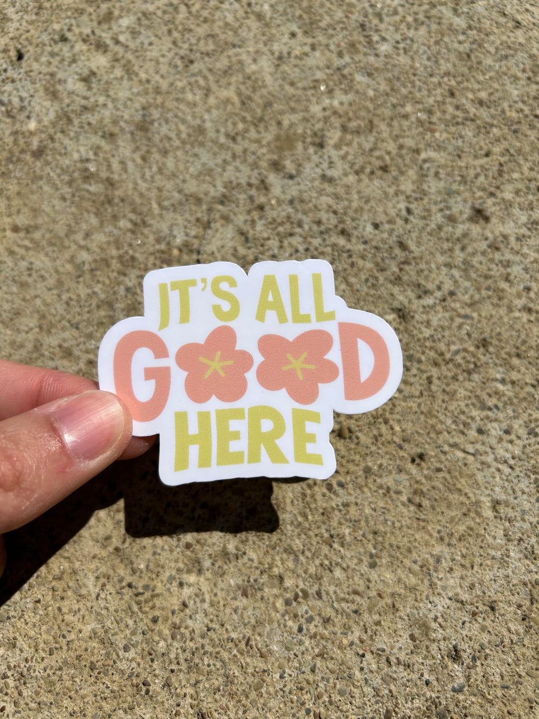 All Good Here Sticker