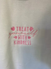 Load image into Gallery viewer, Treat Yourself With Kindness Crewneck
