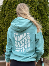 Load image into Gallery viewer, World is Better With You Hoodie
